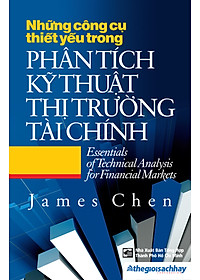 Những Công Cụ Thiết Yếu Trong Phân Tích Kỹ Thuật Thị Trường Tài Chính 